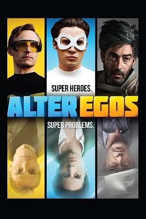 Alter Ego - Große Helden, noch größere Probleme - Foto: TMDB