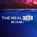 The Real CSI: Miami Thumbnail