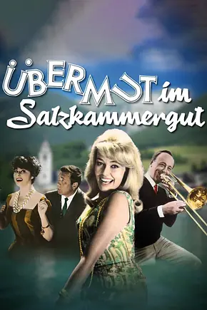 Übermut im Salzkammergut - Foto: TMDB