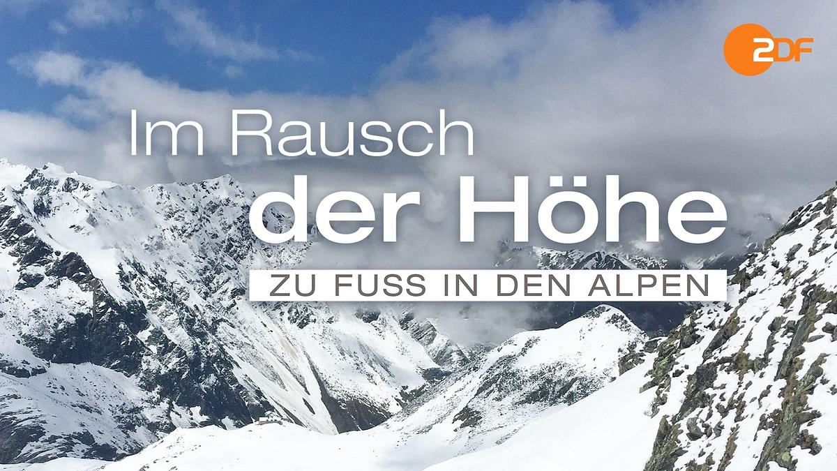 Im Rausch der Höhe - Zu Fuß in den Alpen Im Rausch der Höhe - Zu Fuß in den Alpen