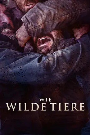 Wie wilde Tiere - Foto: TMDB