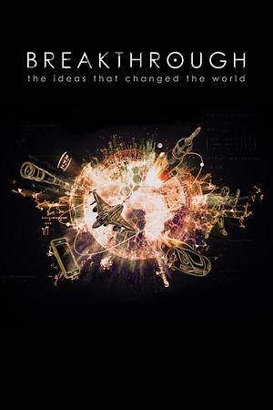 Breakthrough: The Ideas That Changed the World - Foto: TMDB