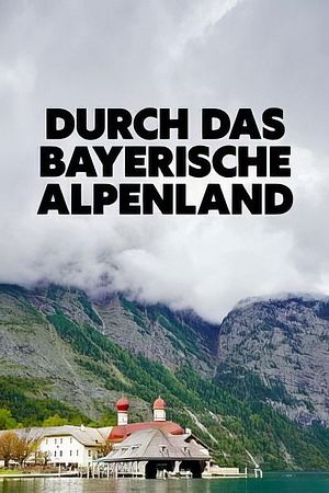 Durch das bayerische Alpenland - Foto: TMDB
