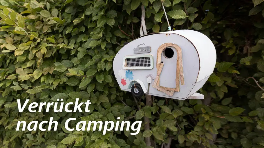Verrückt nach Camping