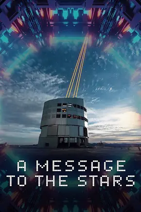 Erde an Aliens - A message to the Stars - Foto: TMDB