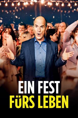 Ein Fest Fürs Leben - Foto: TMDB