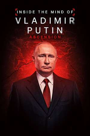 Inside Putin Charakter, Kriegsherr und Karriere - Foto: TMDB