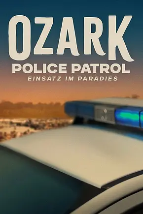Ozark Police Patrol - Einsatz im Paradies - Foto: TMDB