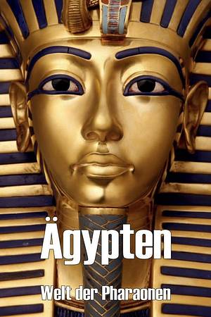 Ägypten. Welt der Pharaonen - Foto: TMDB