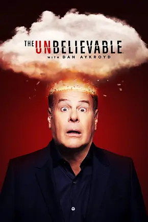 The Unbelieveable with Dan Aykroyd - Foto: TMDB The Unbelieveable with Dan Aykroyd - Foto: TMDB
