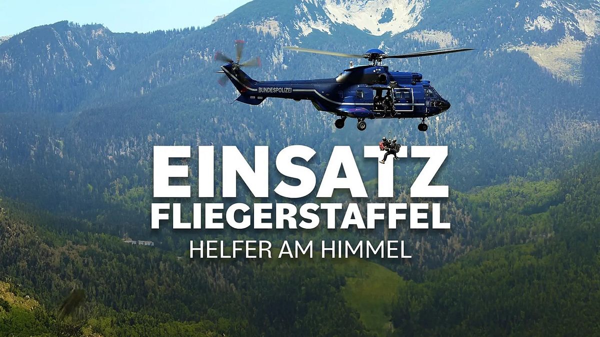 Einsatz Fliegerstaffel - Helfer am Himmel Einsatz Fliegerstaffel - Helfer am Himmel