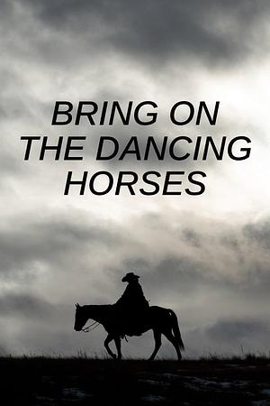 Bring on the Dancing Horses - Die Killerin vor der Tür - Foto: TMDB