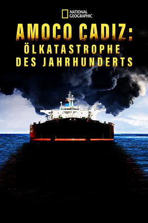 Amoco Cadiz: Ölkatastrophe des Jahrhunderts - Foto: TMDB