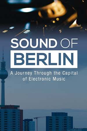 Sound of Berlin - Foto: TMDB