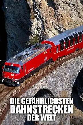Die gefährlichsten Bahnstrecken der Welt - Foto: TMDB Die gefährlichsten Bahnstrecken der Welt - Foto: TMDB