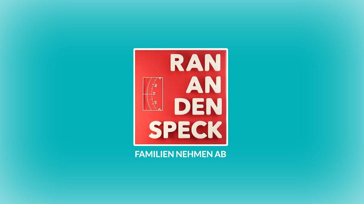 Ran an den Speck – Familien nehmen ab Ran an den Speck – Familien nehmen ab