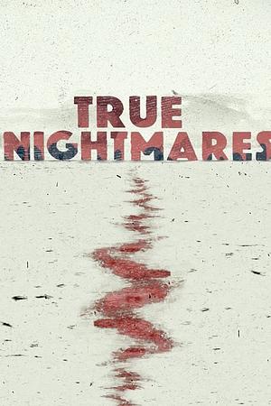 True Nightmares - Foto: TMDB